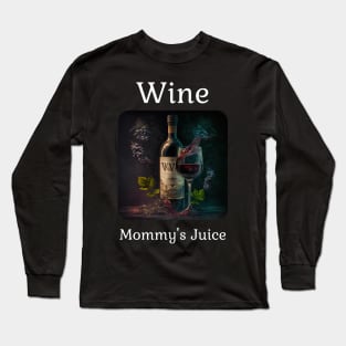 Wine - Mommy's Juice Long Sleeve T-Shirt